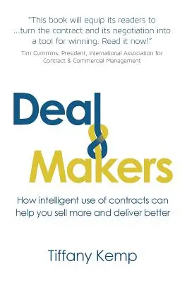 Deal Makers: Jak inteligentne wykorzystanie umów może pomóc sprzedawać więcej i dostarczać lepiej - Deal Makers: How Intelligent Use of Contracts Can Help You Sell More and Deliver Better