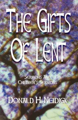 Dary Wielkiego Postu: Kazania i kazania dla dzieci - The Gifts of Lent: Sermons and Children's Sermons