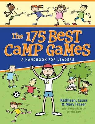 175 najlepszych gier obozowych: Podręcznik dla liderów - The 175 Best Camp Games: A Handbook for Leaders