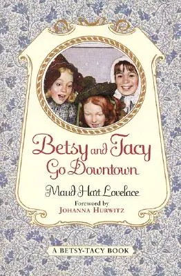 Betsy i Tacy idą do centrum - Betsy and Tacy Go Downtown