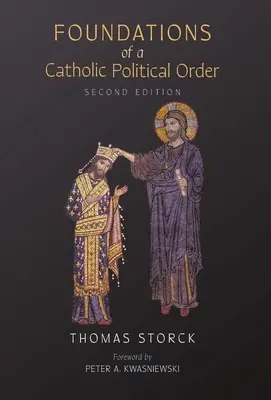 Fundamenty katolickiego porządku politycznego - Foundations of a Catholic Political Order