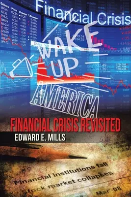 Obudź się Ameryko: Kryzys finansowy w nowej odsłonie - Wake up America: Financial Crisis Revisited