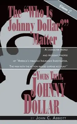 Zaprawdę, Johnny Dollar Vol. 2 (Hardback) - Yours Truly, Johnny Dollar Vol. 2 (Hardback)