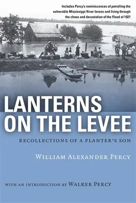 Latarnie na grobli: Wspomnienia syna plantatora - Lanterns on the Levee: Recollections of a Planter's Son