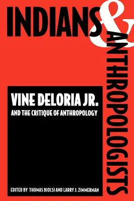 Indianie i antropolodzy: Vine Deloria, JR., i krytyka antropologii - Indians and Anthropologists: Vine Deloria, JR., and the Critique of Anthropology