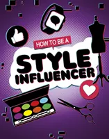 Jak być influencerem stylu - How to be a Style Influencer