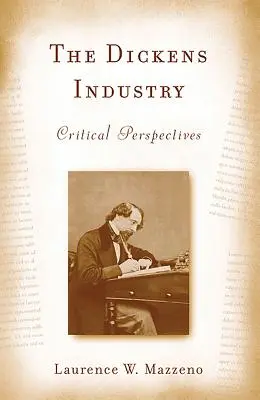 The Dickens Industry: Krytyczne perspektywy 1836-2005 - The Dickens Industry: Critical Perspectives 1836-2005