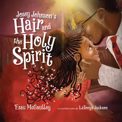 Włosy Josey Johnson i Duch Święty - Josey Johnson's Hair and the Holy Spirit