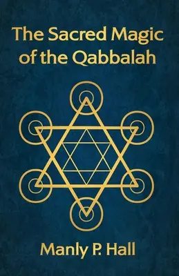 Święta magia kabały - The Sacred Magic of the Qabbalah