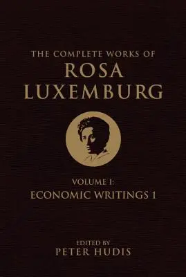 Dzieła wszystkie Róży Luksemburg, tom I - The Complete Works of Rosa Luxemburg, Volume I