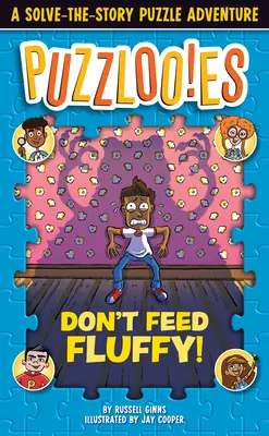 Puzzlooies! Don't Feed Fluffy: Przygoda z rozwiązywaniem zagadek fabularnych - Puzzlooies! Don't Feed Fluffy: A Solve-The-Story Puzzle Adventure