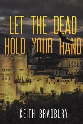 Niech umarli trzymają cię za rękę - Let the Dead Hold Your Hand