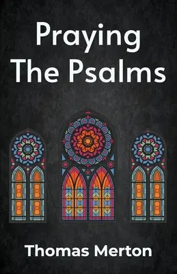 Modlitwa Psalmami w miękkiej oprawie - Praying the Psalms Paperback