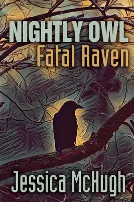 Nocna sowa, śmiertelny kruk - Nightly Owl, Fatal Raven