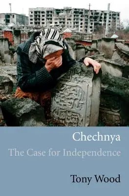 Czeczenia: Sprawa niepodległości - Chechnya: The Case for Independence