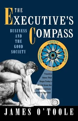 Kompas menedżera: Biznes i dobre społeczeństwo - The Executive's Compass: Business and the Good Society