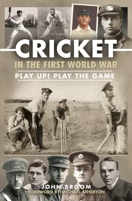 Krykiet podczas pierwszej wojny światowej: Play Up! Zagraj w grę - Cricket in the First World War: Play Up! Play the Game