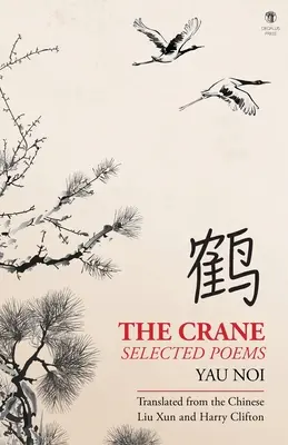 Żuraw: Wybrane wiersze - The Crane: Selected Poems