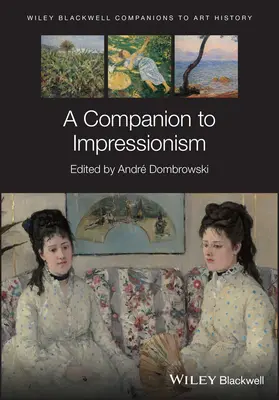 Przewodnik po impresjonizmie - A Companion to Impressionism