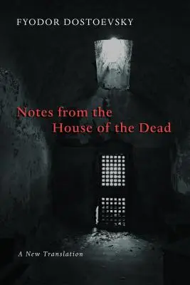 Zapiski z domu umarłych - Notes from the House of the Dead