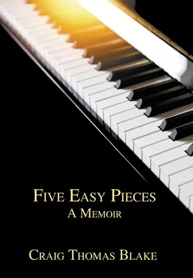 Five Easy Pieces: Pamiętnik - Five Easy Pieces: A Memoir