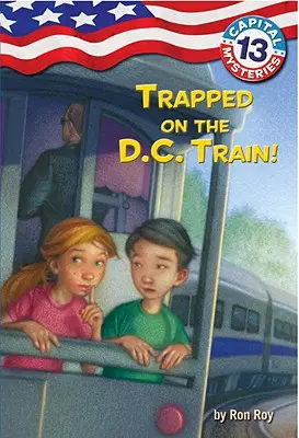 Uwięziony w pociągu do Waszyngtonu! - Trapped on the D.C. Train!