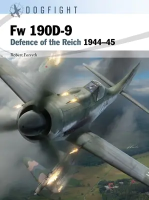 FW 190d-9: Obrona Rzeszy 1944-45 - FW 190d-9: Defence of the Reich 1944-45