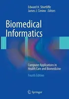 Informatyka biomedyczna: Zastosowania komputerów w opiece zdrowotnej i biomedycynie - Biomedical Informatics: Computer Applications in Health Care and Biomedicine