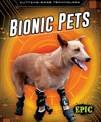 Bioniczne zwierzęta domowe - Bionic Pets