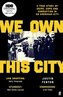 We Own This City - Prawdziwa historia przestępczości, gliniarzy i korupcji w amerykańskim mieście - We Own This City - A True Story of Crime, Cops and Corruption in an American City