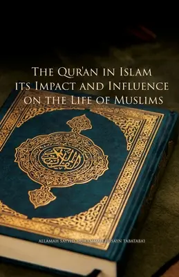 Koran w islamie, jego wpływ i oddziaływanie na życie muzułmanów - The Qur'an in Islam, its Impact and Influence on the Life of Muslims