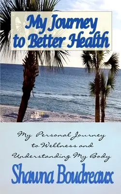 Moja podróż do lepszego zdrowia - My Journey to Better Health