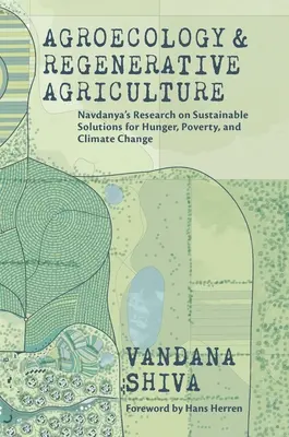 Agroekologia i rolnictwo regeneracyjne: Zrównoważone rozwiązania dla głodu, ubóstwa i zmian klimatycznych - Agroecology and Regenerative Agriculture: Sustainable Solutions for Hunger, Poverty, and Climate Change