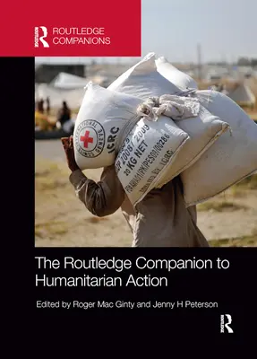 Routledge Companion to Humanitarian Action (Towarzysz akcji humanitarnej Routledge) - The Routledge Companion to Humanitarian Action