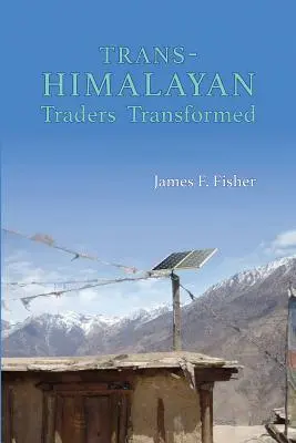 Transformacja transhimalajskich handlarzy: Powrót do Tarang - Trans-Himalayan Traders Transformed: Return to Tarang
