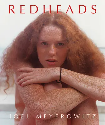 Joel Meyerowitz: Rudowłosa - Joel Meyerowitz: Redheads