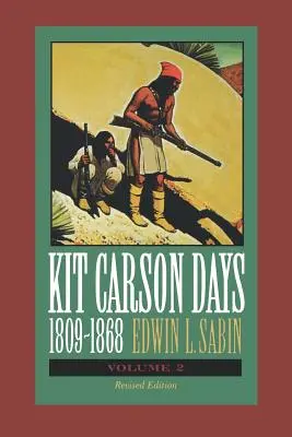 Dni Kita Carsona, 1809-1868, tom 2: Przygody na ścieżce imperium, tom 2 - Kit Carson Days, 1809-1868, Vol 2: Adventures in the Path of Empire, Volume 2