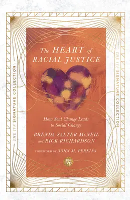 Serce sprawiedliwości rasowej: Jak przemiana duszy prowadzi do zmian społecznych - Heart of Racial Justice: How Soul Change Leads to Social Change