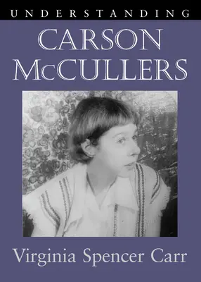 Zrozumieć Carsona McCullersa - Understanding Carson McCullers