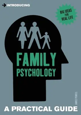 Wprowadzenie do psychologii rodziny: Praktyczny przewodnik - Introducing Family Psychology: A Practical Guide