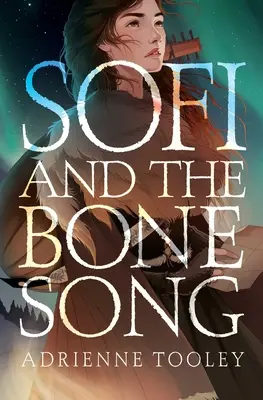 Sofi i kościana piosenka - Sofi and the Bone Song