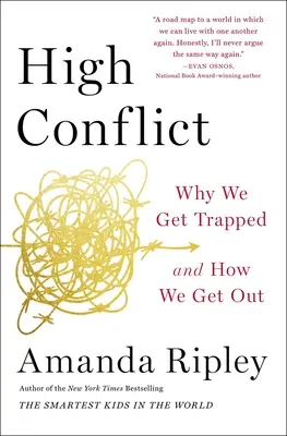 Wysoki konflikt: Dlaczego wpadamy w pułapkę i jak się z niej wydostać - High Conflict: Why We Get Trapped and How We Get Out