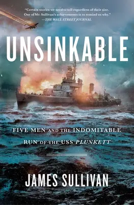 Niezatapialni: Pięciu mężczyzn i niezłomny bieg USS Plunkett - Unsinkable: Five Men and the Indomitable Run of the USS Plunkett