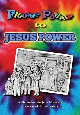 Od Flower Power do Jesus Power - Flower Power to Jesus Power
