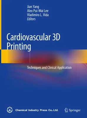 Drukowanie 3D układu sercowo-naczyniowego: Techniki i zastosowanie kliniczne - Cardiovascular 3D Printing: Techniques and Clinical Application