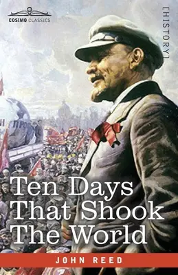 Dziesięć dni, które wstrząsnęły światem - Ten Days That Shook the World