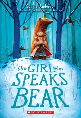 Dziewczynka, która mówi do niedźwiedzia - The Girl Who Speaks Bear