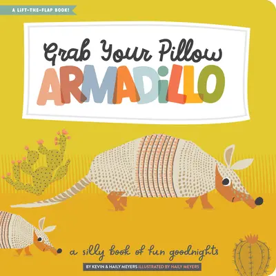 Chwyć poduszkę, pancerniku: Głupia księga zabawnych dobranocy - Grab Your Pillow, Armadillo: A Silly Book of Fun Goodnights