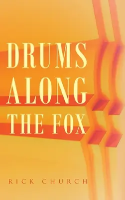 Bębny wzdłuż lisa - Drums along the Fox