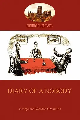 Pamiętnik Nikogo: humorystyczna relacja z pieszego życia nudziarza (Aziloth Books) - Diary of a Nobody: humorous account of a bore's pedestrian life (Aziloth Books)